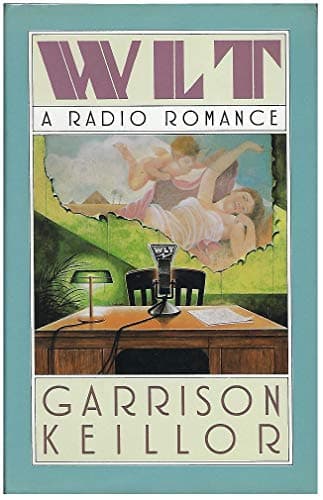 Book cover for WLT: A Radio Romance by Keillor, Garrison