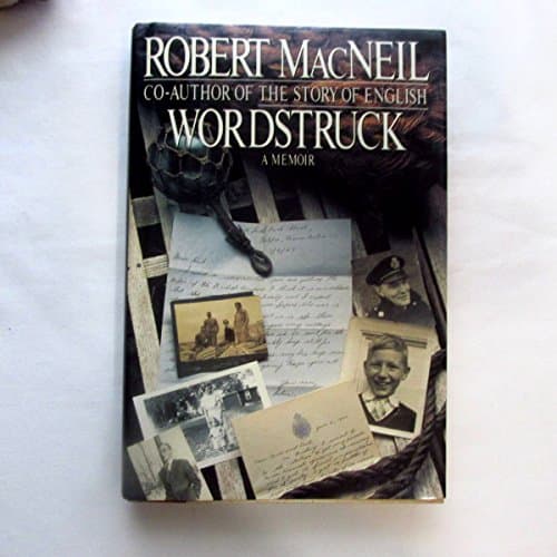 Book cover for Wordstruck: A Memoir by MacNeil, Robert