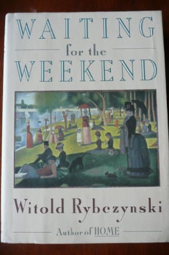 Book cover for Waiting for the Weekend by Rybczynski, Witold