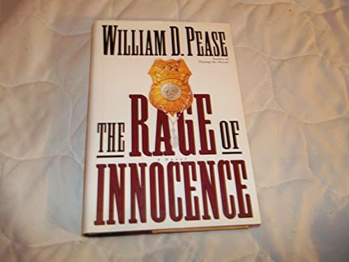 Book cover for The Rage of Innocence: A Novel by Pease, William D.