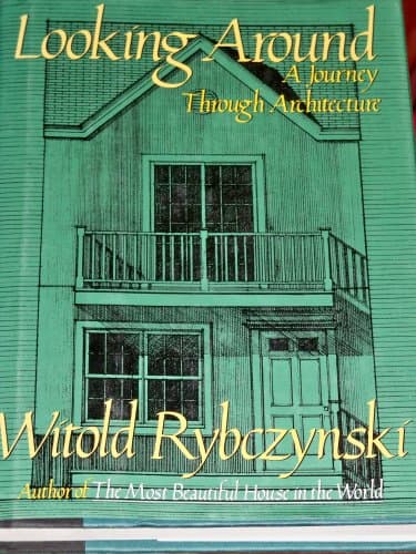 Book cover for Looking Around: A Journey Through Architecture by Rybczynski, Witold