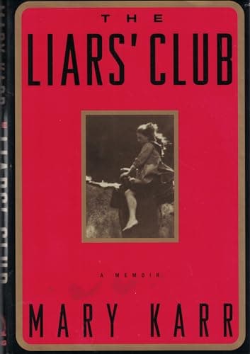 Book cover for The Liars' Club: A Memoir by Karr, Mary