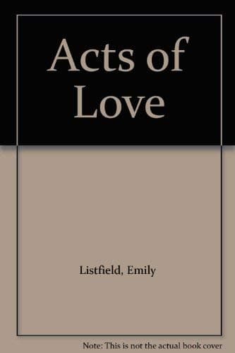 Book cover for Acts of Love by Listfield, Emily
