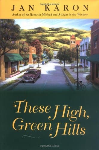 Book cover for These High, Green Hills (Mitford Years) by Jan Karon