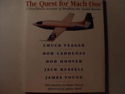 Book cover for The Quest for Mach One: A First-Person Account of Breaking the Sound Barrier by Chuck Yeager