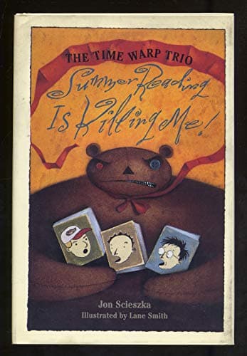 Book cover for Summer Reading Is Killing Me (Time Warp Trio) by Jon Scieszka
