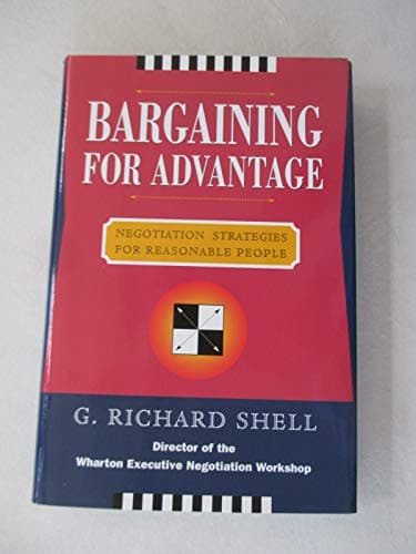 Book cover for Bargaining for Advantage : Negotiation Strategies for Reasonable People by Shell, G. Richard
