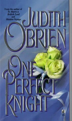 Book cover for One Perfect Knight by O'Brien, Judith