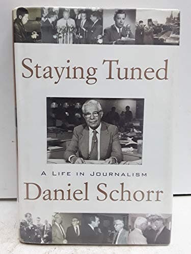 Book cover for Staying Tuned: A Life in Journalism by Schorr, Daniel