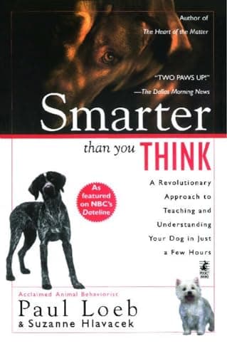 Book cover for Smarter Than You Think: A Revolutionary Approach to Teaching and Understanding Your Dog in Just a Few Hours by Loeb, Paul