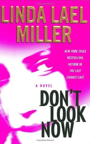 Book cover for Don't Look Now : A Novel by Miller, Linda Lael