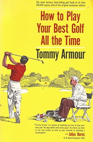 Book cover for How to play your best golf all the time; by armour, tommy