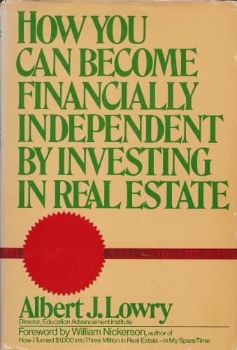 Book cover for How You Can Become Financially Independent by Investing in Real Estate by Lowry, Albert J.
