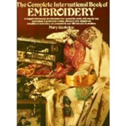 Book cover for The Complete International Book of Embroidery by Mary gostelow