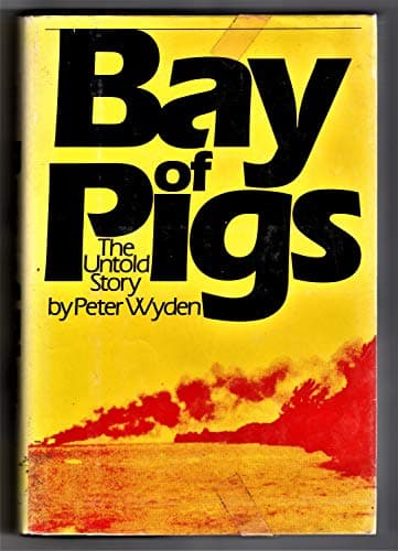 Book cover for Bay of Pigs: The Untold Story by Wyden, Peter