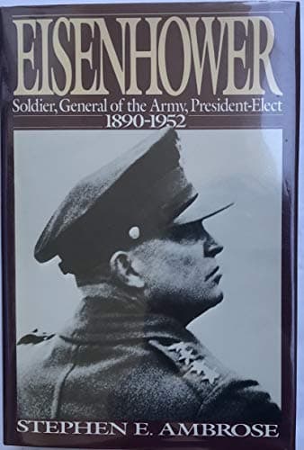 Book cover for Eisenhower: Soldier, General of the Army, President-Elect, 1890-1952 by Ambrose, Stephen E.