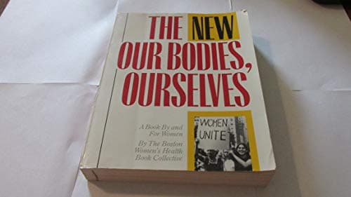 Book cover for The New Our Bodies, Ourselves:  A Book by and for Women by Boston Women's Health Book Collective