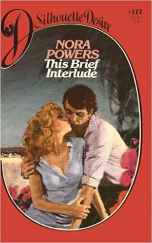 Book cover for This Brief Interlude (Silhouette Desire, No. 117) by Nora Powers