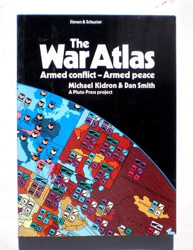 Book cover for The War Atlas: Armed Conflict - Armed Peace by Kidron, Michael