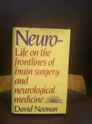Book cover for Neuro-Life on the Frontlines of Brain Surgery and Neurological Medicine by Noonan, David