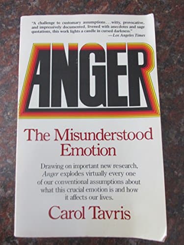 Book cover for Anger: The Misunderstood Emotion by Carol Tavris