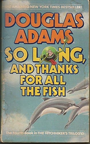 Book cover for So Long and Thanks for all the Fish by Douglas Adams