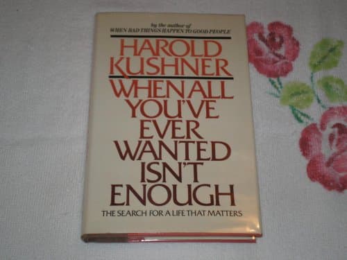 Book cover for When All You'Ve Ever Wanted Isn't Enough by Kushner, Harold S.