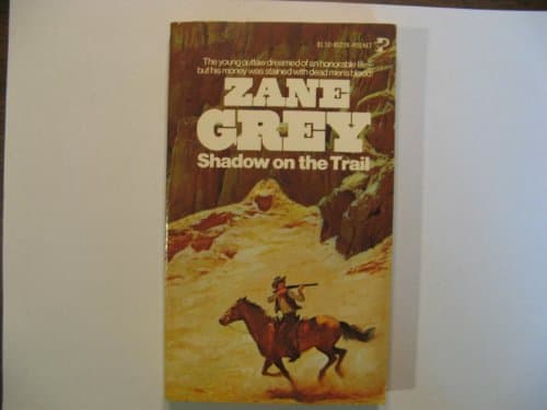 Book cover for Shadow on the Trail by Zane Grey