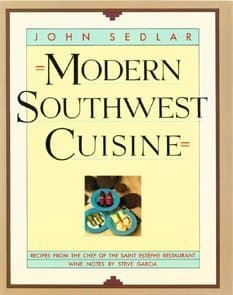 Book cover for Modern Southwest Cuisine by Sedlar, John Rivera