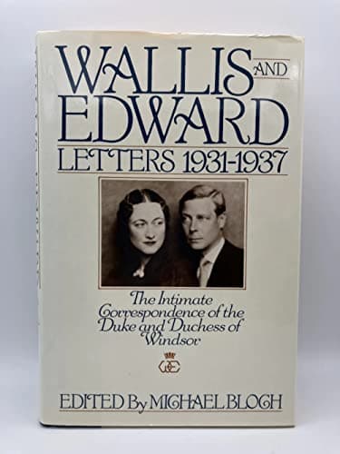 Book cover for Wallis and Edward: Letters 1931-1937 (The Intimate Correspondence of the Duke and Duchess of Windsor) by Bloch, Michael