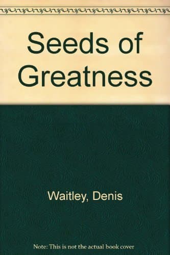 Book cover for Seeds of Greatness by Waitley
