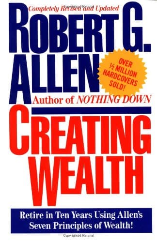Book cover for Creating Wealth: Retire in Ten Years Using Allen's Seven Principles of Wealth! by Allen, Robert G.
