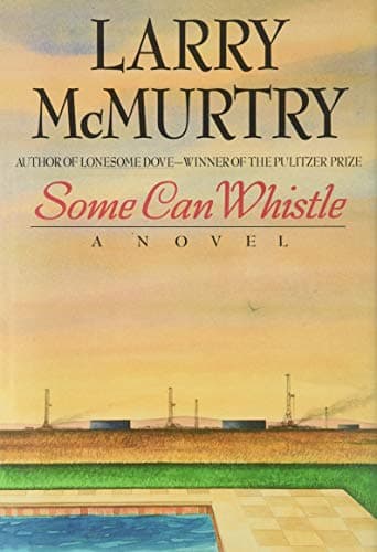 Book cover for Some Can Whistle by McMurtry, Larry