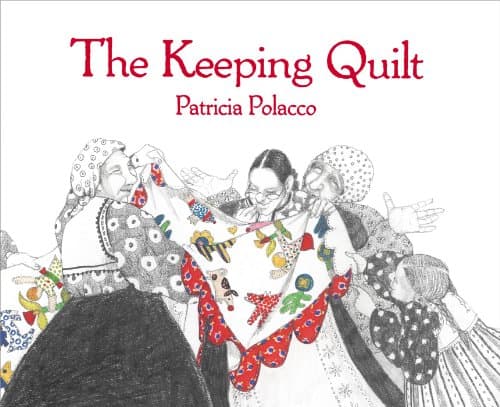 Book cover for The Keeping Quilt by Polacco, Patricia
