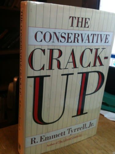 Book cover for The Conservative Crack-Up by R. Emmett Tyrrell Jr.