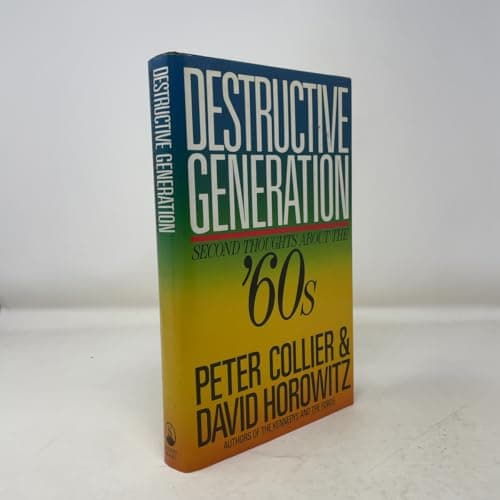 Book cover for Destructive Generation: Second Thoughts About the 60's by Collier, Peter
