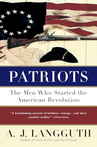 Book cover for Patriots: The Men Who Started the American Revolution by Langguth, A.J.