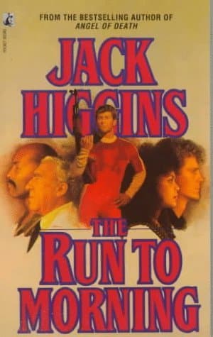 Book cover for The RUN TO MORNING by Jack Higgins