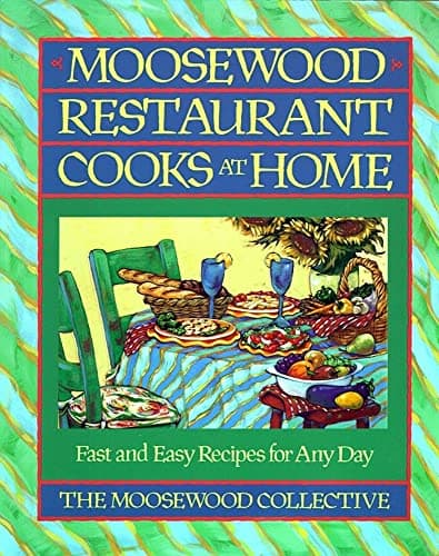 Book cover for Moosewood Restaurant Cooks at Home: Fast and Easy Recipes for Any Day by Collective, Moosewood