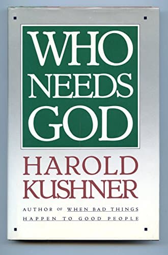 Book cover for Who Needs God by Kushner, Harold S.