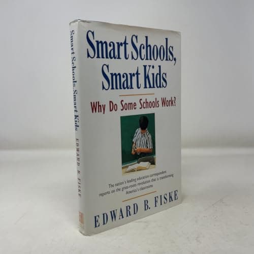 Book cover for Smart Schools, Smart Kids: Why Do Some Schools Work? by Edward B. Fiske