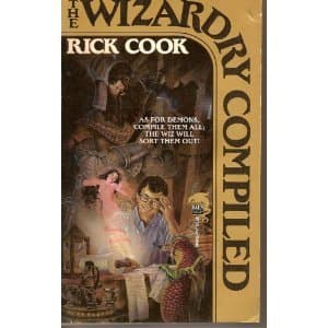 Book cover for The Wizardry Compiled by Rick Cook