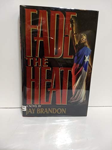 Book cover for Fade the Heat by Brandon, Jay
