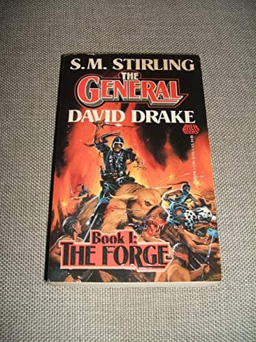 Book cover for The Forge (The Raj Whitehall Series: The General, Book 1) by Stirling, S.M.