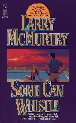 Book cover for Some Can Whistle by McMurtry, Larry