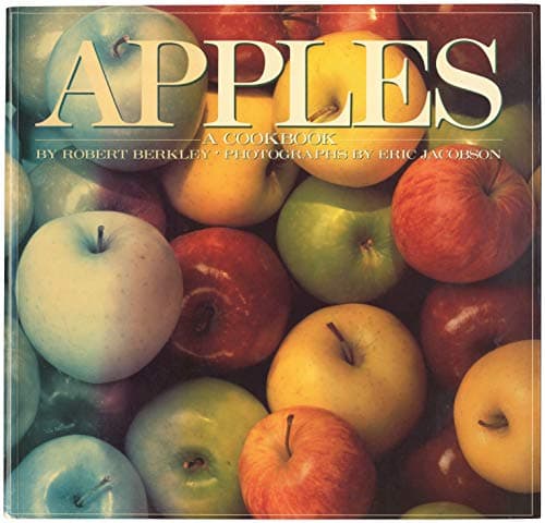Book cover for Apples: A Cookbook by Berkley, Robert