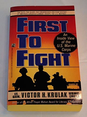 Book cover for First to Fight: An Inside View of the U.S. Marine Corps by Lt. Gen. Victor H. Krulak (USMC Ret.)
