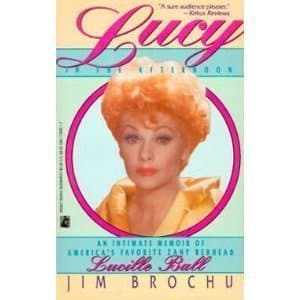 Lucy in the Afternoon: An Intimate Memoir of Lucille Ball