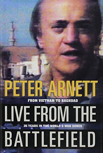 Book cover for Live from the Battlefield: From Vietnam to Baghdad--35 Years in the World's War Zones by Arnett, Peter