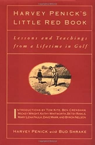 Book cover for Harvey Penick's Little Red Book: Lessons And Teachings From A Lifetime In Golf by Penick, Harvey